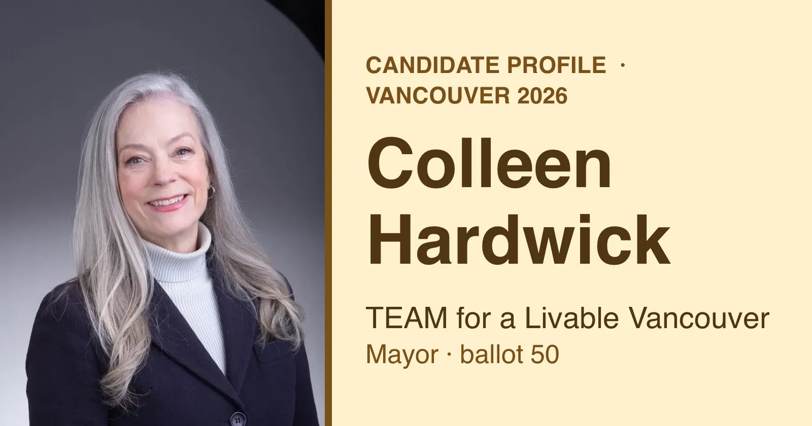 Colleen Hardwick in a studio portrait beside the words Candidate profile, Vancouver 2026, TEAM for a Livable Vancouver, Mayor, ballot 50