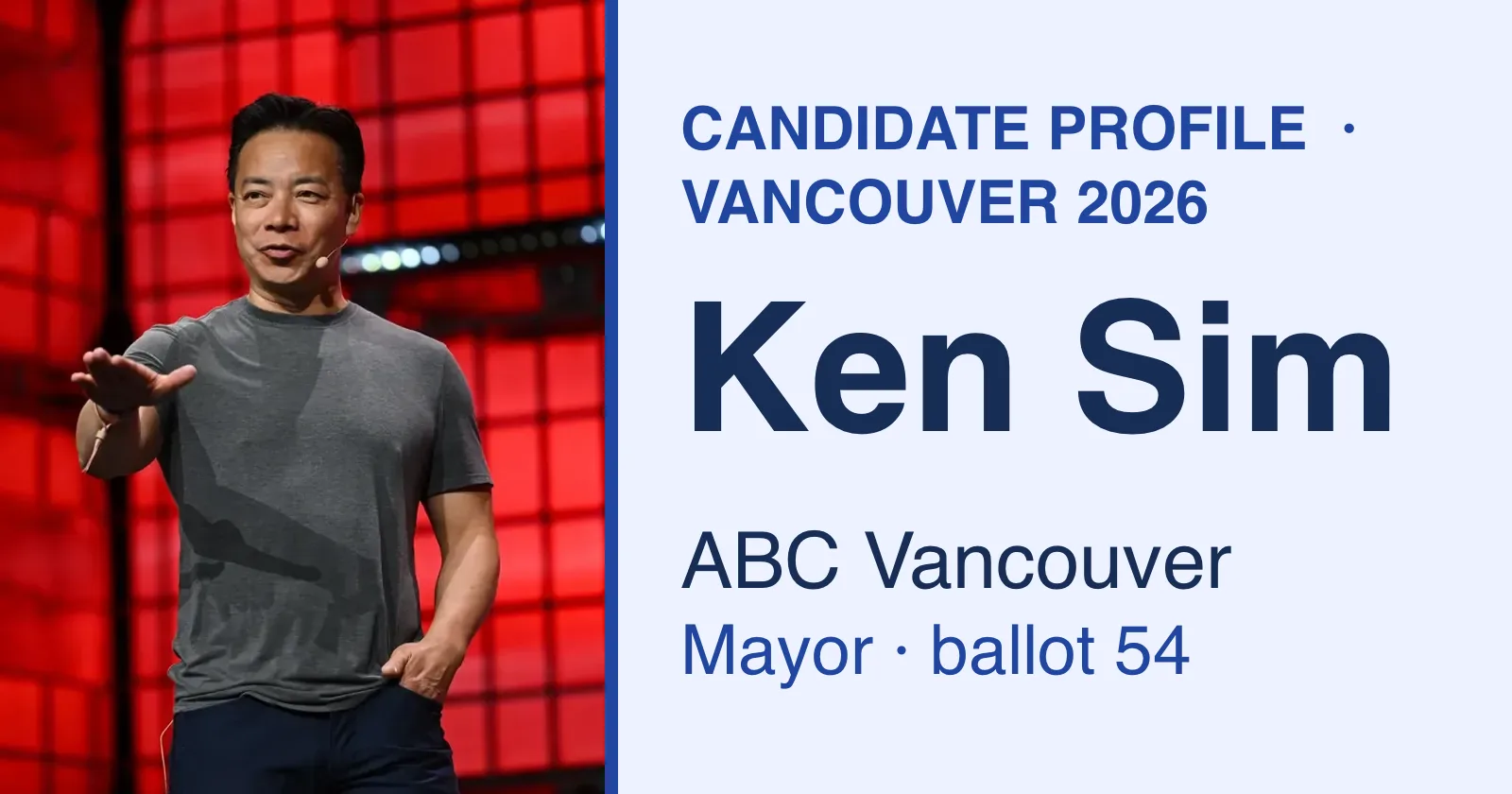 Ken Sim speaking on stage beside the words Candidate profile, Vancouver 2026, ABC Vancouver, Mayor, ballot 54